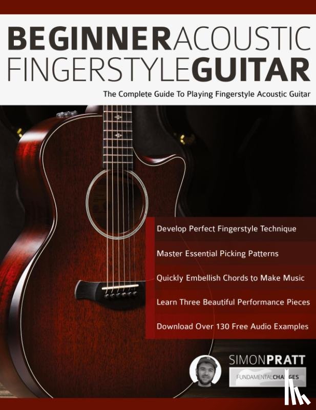 Pratt, Simon, Alexander, Joseph - Beginner Acoustic Fingerstyle Guitar