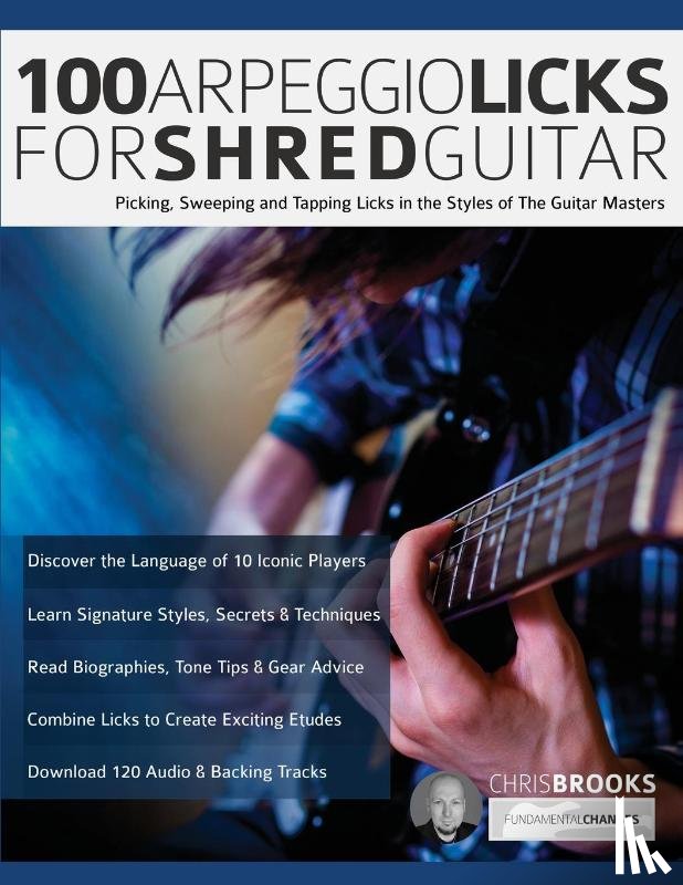 Brooks, Chris, Alexander, Joseph - 100 Arpeggio Licks for Shred Guitar