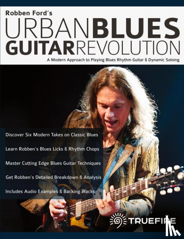 Ford, Robben, Alexander, Joseph, Pettingale, Tim - Robben Ford's Urban Blues Guitar Revolution