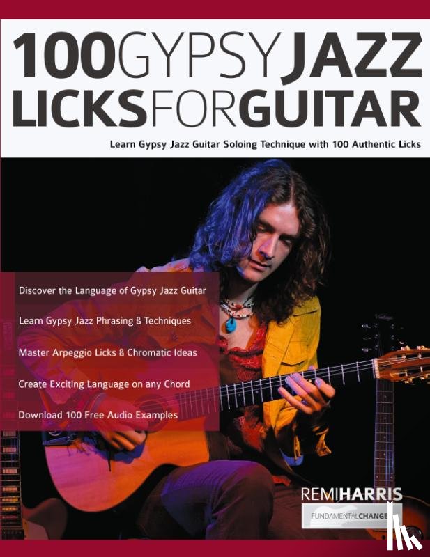 Harris, Remi, Pettingale, Tim, Alexander, Joseph - 100 Gypsy Jazz Guitar Licks