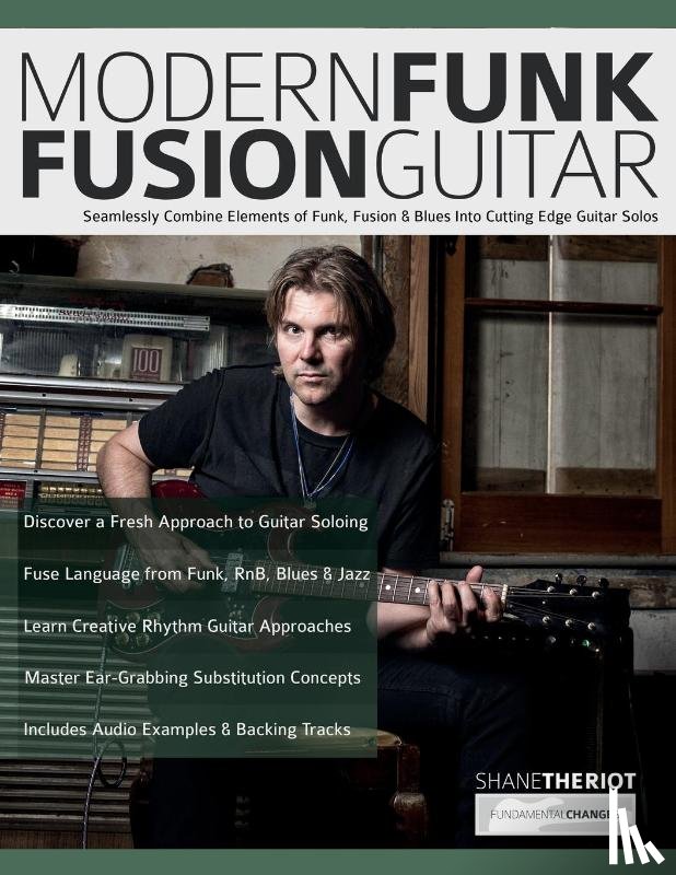 Theriot, Shane, Pettingale, Tim, Alexander, Joseph - Modern Funk Fusion Guitar