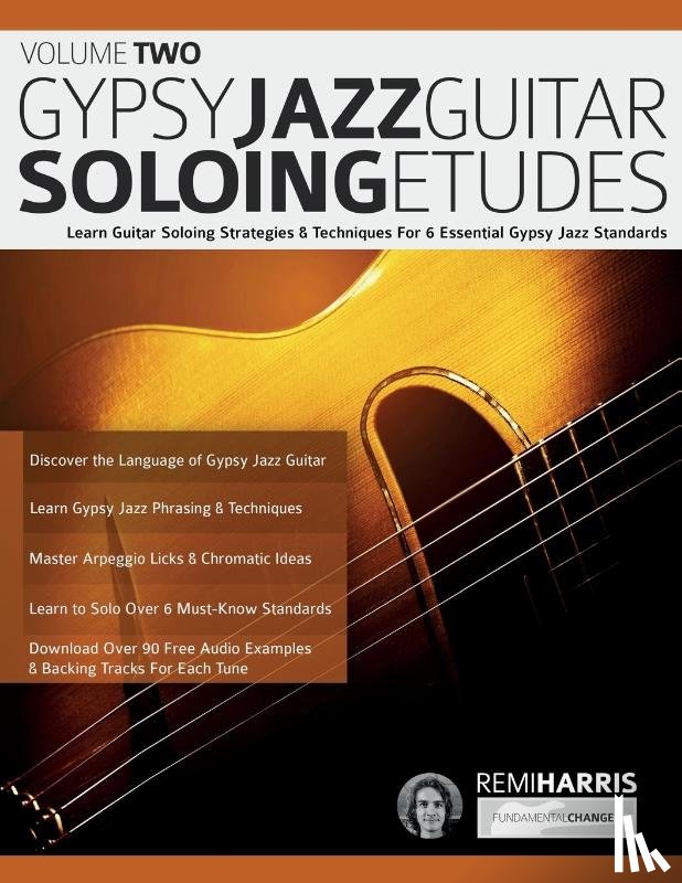 Harris, Remi, Pettingale, Tim, Alexander, Joseph - Gypsy Jazz Guitar Soloing Etudes - Volume Two