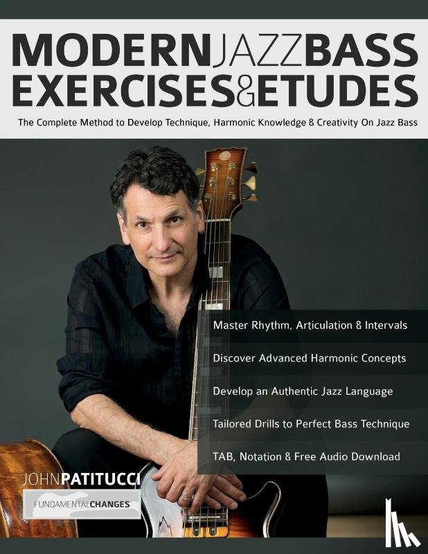 Patitucci, John, Pettingale, Tim, Alexander, Joseph - Modern Jazz Bass Exercises & Etudes