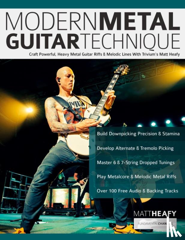 Heafy, Matt, Pettingale, Tim, Alexander, Joseph - Modern Metal Guitar Technique