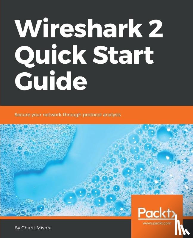 Mishra, Charit - Wireshark 2 Quick Start Guide