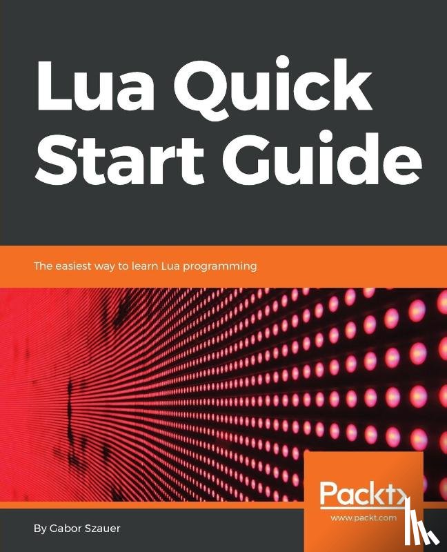 Szauer, Gabor - Lua Quick Start Guide