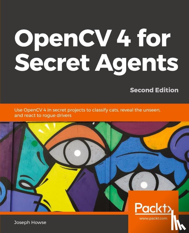 Howse, Joseph - OpenCV 4 for Secret Agents