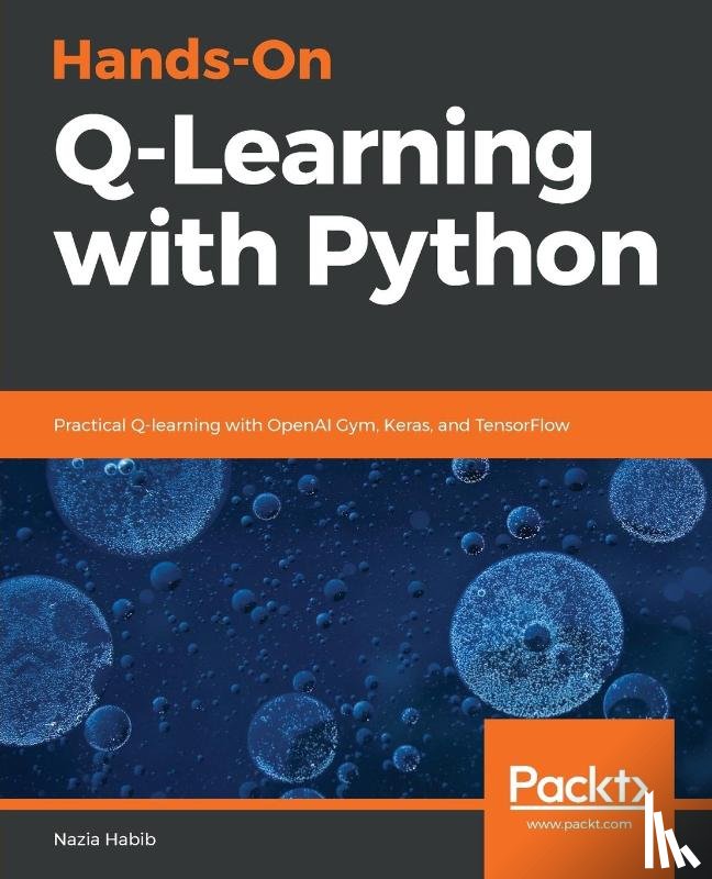 Habib, Nazia - Hands-On Q-Learning with Python