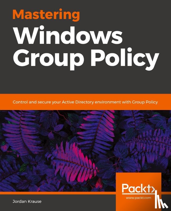 Krause, Jordan - Mastering Windows Group Policy