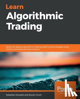 Donadio, Sebastien, Ghosh, Sourav - Learn Algorithmic Trading