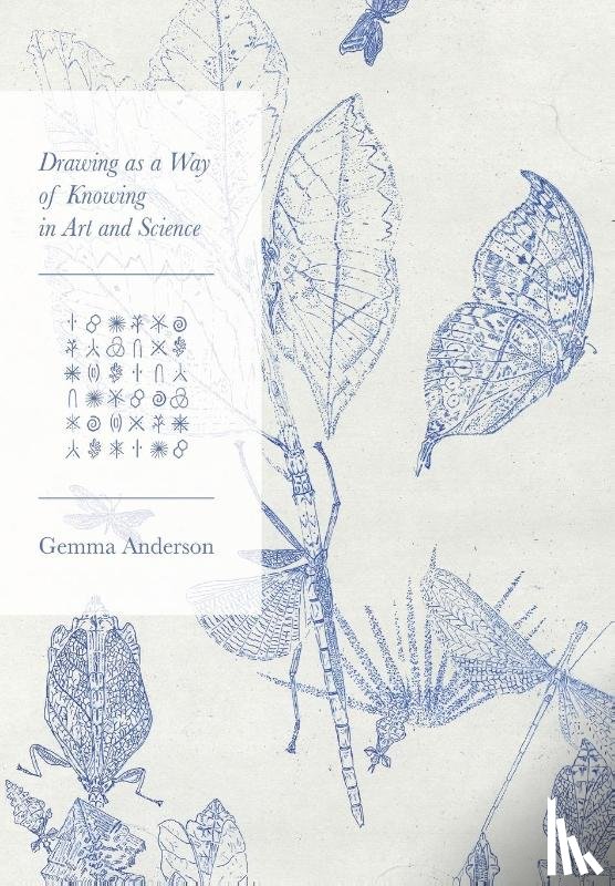 Anderson-Tempini, Gemma - Drawing as a Way of Knowing in Art and Science