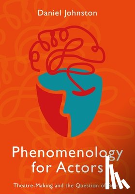 Johnston, Daniel - Phenomenology for Actors