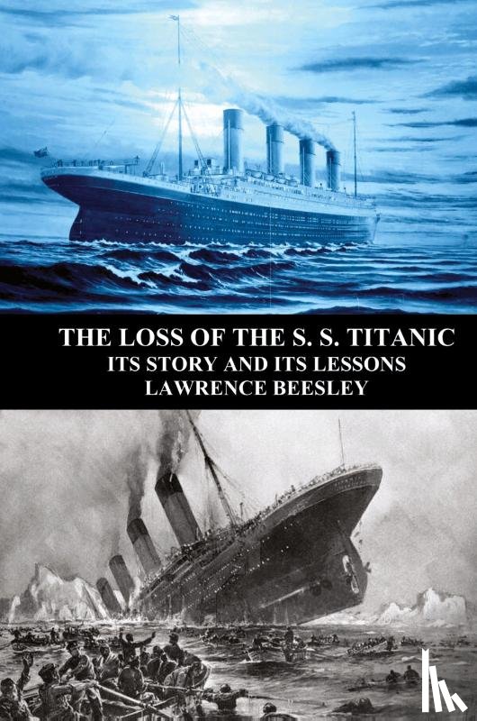 Beesley, Lawrence - The Loss of the S. S. Titanic