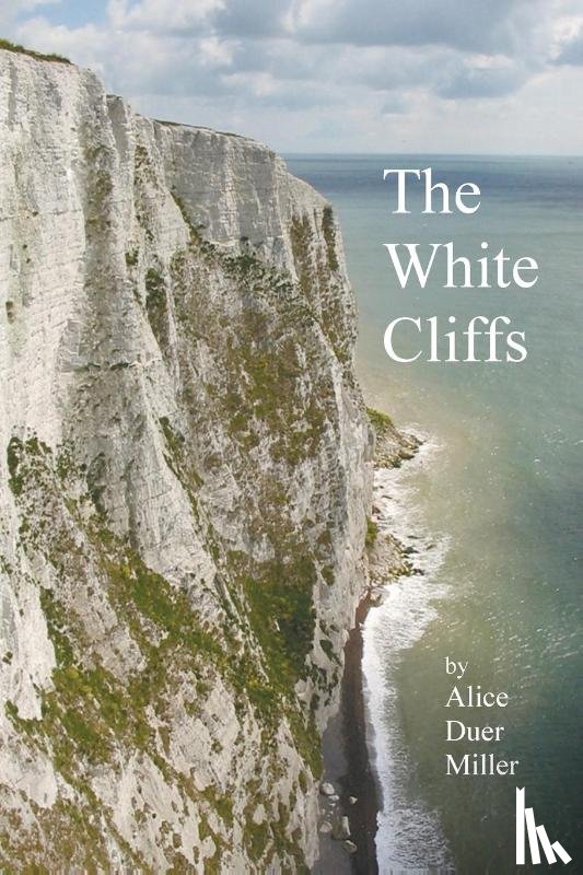 Miller, Alice Duer - The White Cliffs