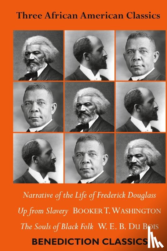 Douglass, Frederick, Du Bois, W E B, Washington, Booker T - Three African American Classics