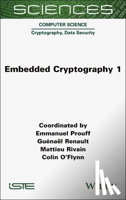 Prouff, Emmanuel (ANSSI, Renault, Guenael (ANSSI, Rivain, Mattieu (CryptoExperts, O'Flynn, Colin (Dalhousie University - Embedded Cryptography 1