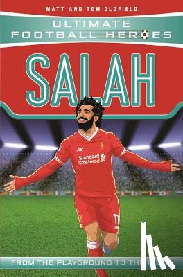 Heroes, Ultimate Football, Oldfield, Matt & Tom - Ultimate Football Heroes: Salah (Wing Wizards 3)