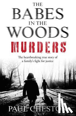 Cheston, Paul - The Babes in the Woods Murders