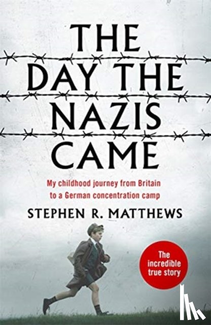 Matthews, Stephen R. - The Day the Nazis Came