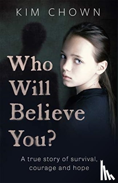 Chown, Kim - Who Will Believe You?
