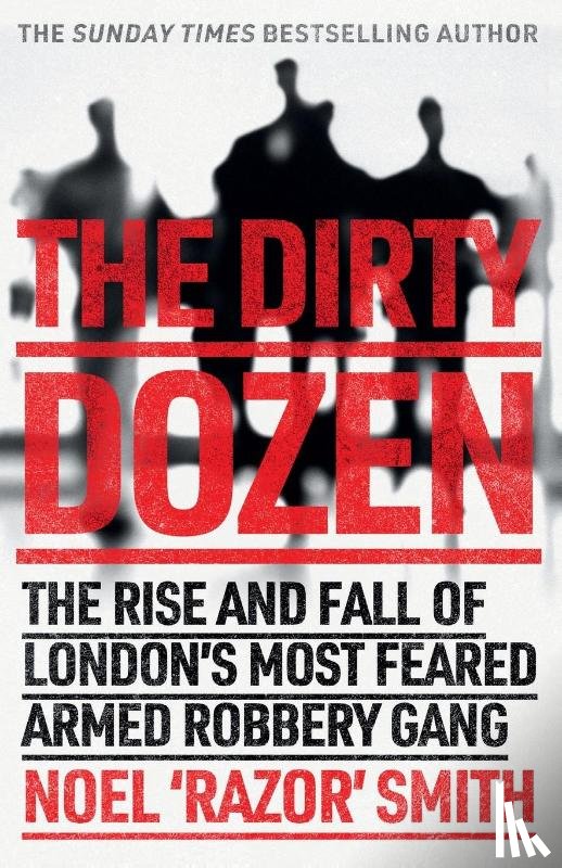 Smith, Noel 'Razor' - The Dirty Dozen