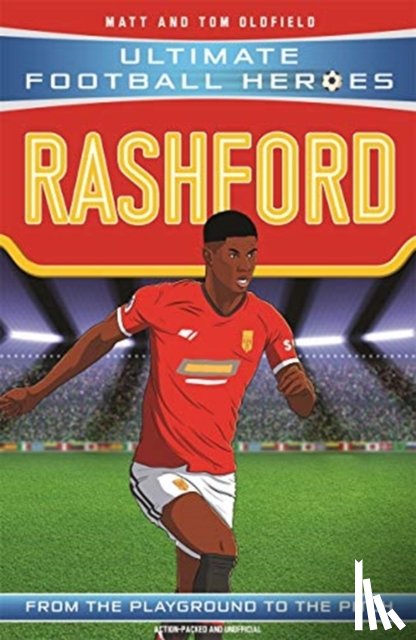 Ltd, Matt Oldfield, Heroes, Ultimate Football - Ultimate Football Heroes: Rashford (Wing Wizards 7)