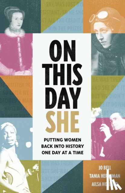 Hershman, Tania, Holland, Ailsa, Bell, Jo - On This Day She