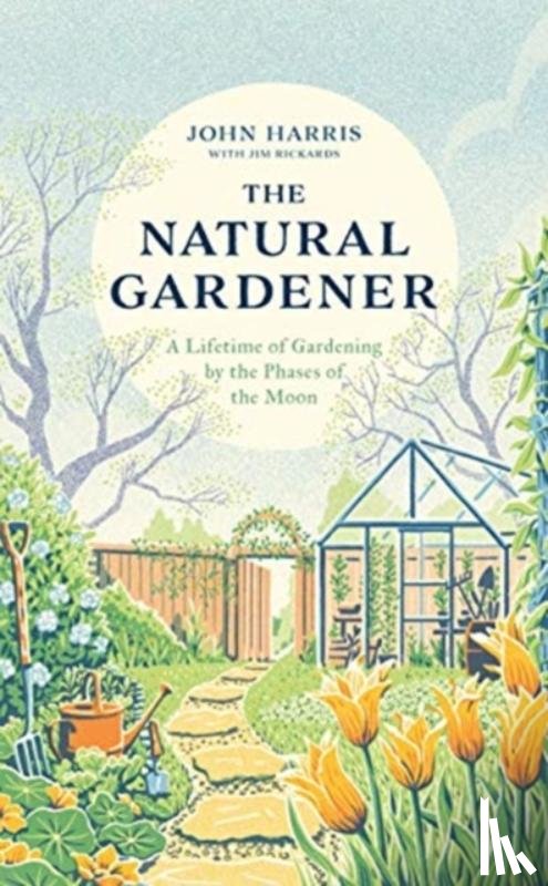 Harris, John, Rickards, Jim - The Natural Gardener
