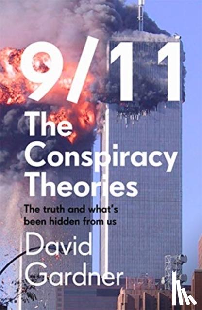 Gardner, David - 9/11 The Conspiracy Theories