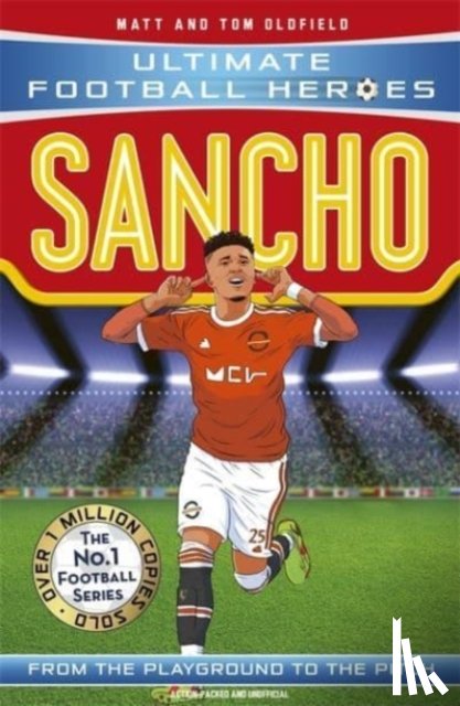 Oldfield, Matt & Tom, Heroes, Ultimate Football - Ultimate Football Heroes : Sancho (Wing Wizards 10)
