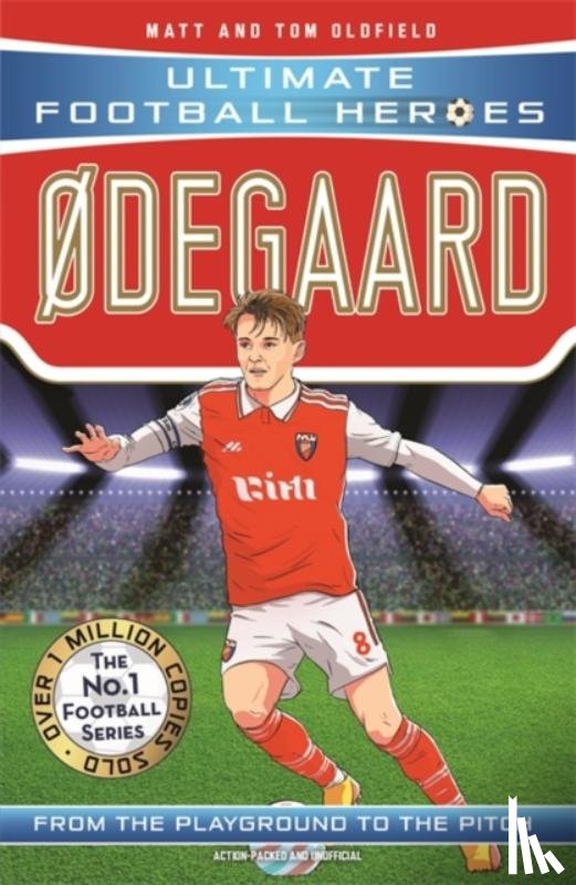 Oldfield, Matt & Tom, Heroes, Ultimate Football - Ultimate Football Heroes: Ødegaard (Midfield Generals 5)