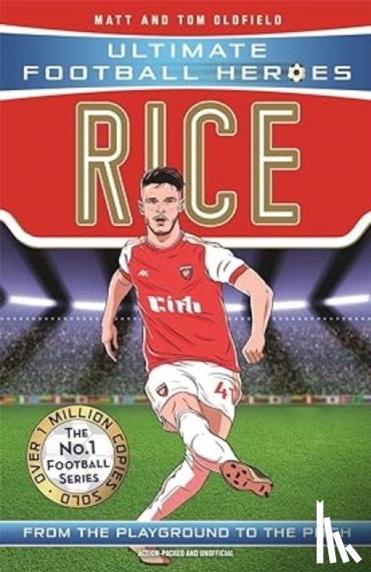 Oldfield, Matt & Tom, Heroes, Ultimate Football - Ultimate Football Heroes: Rice (Midfield Generals 3)
