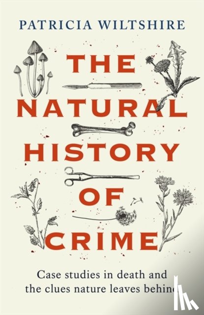 Wiltshire, Patricia - The Natural History of Crime