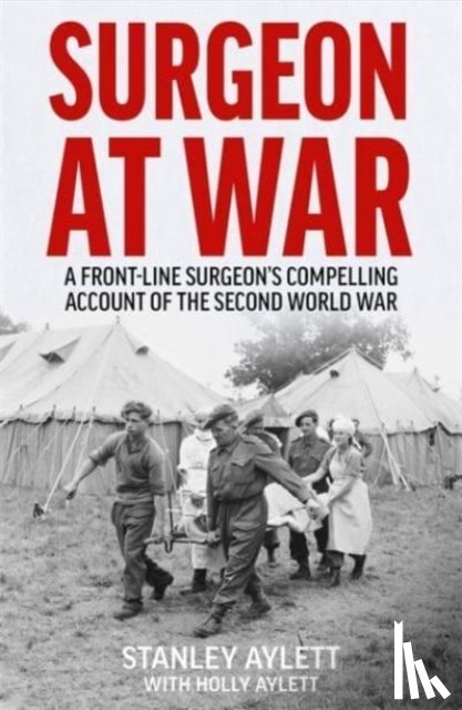 Aylett, Stanley - Surgeon at War