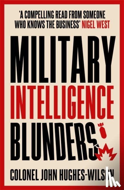 Hughes-Wilson, John - Military Intelligence Blunders