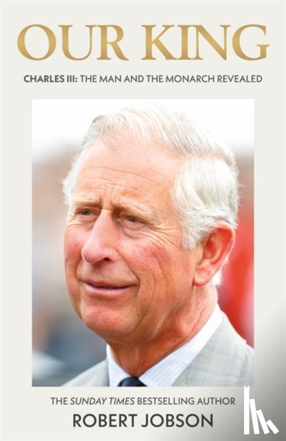 Jobson, Robert - Our King: Charles III