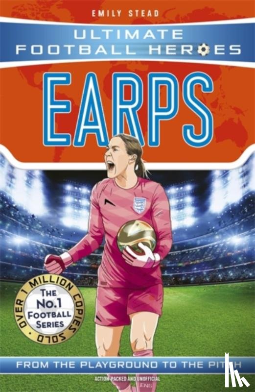 Heroes, Ultimate Football, Stead, Emily - Earps (Ultimate Football Heroes - The No.1 football series)