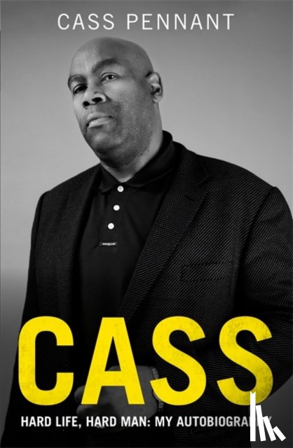 Pennant, Cass - Cass - Hard Life, Hard Man: My Autobiography