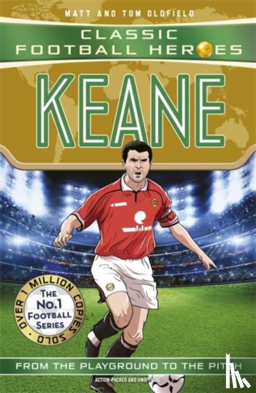 Oldfield, Matt & Tom - Ultimate Football Heroes: Keane (Midfield Generals 7)
