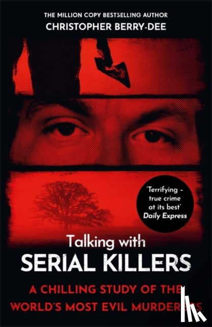 Berry-Dee, Christopher - Talking with Serial Killers