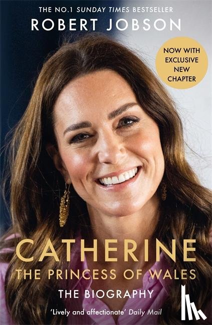 Jobson, Robert - Catherine, the Princess of Wales: The Biography