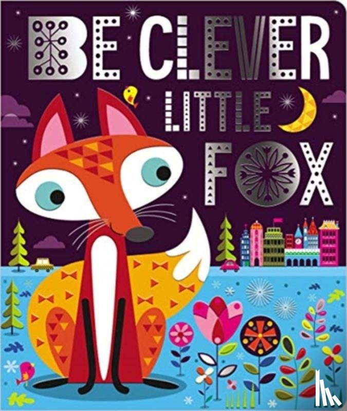 Make Believe Ideas Ltd - BE CLEVER LITTLE FOX