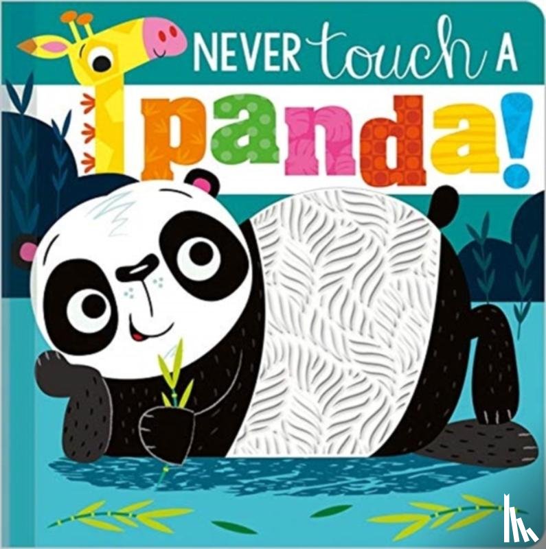 Greening, Rosie - Never Touch a Panda!