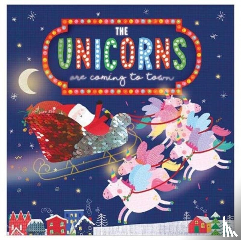  - The Unicorns Are Coming To Town
