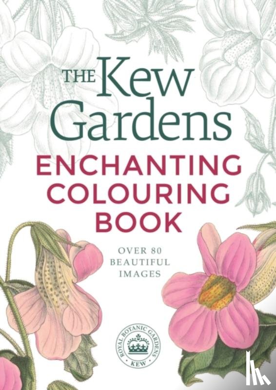 Arcturus Publishing Limited - The Kew Gardens Enchanting Flowers Colouring Book