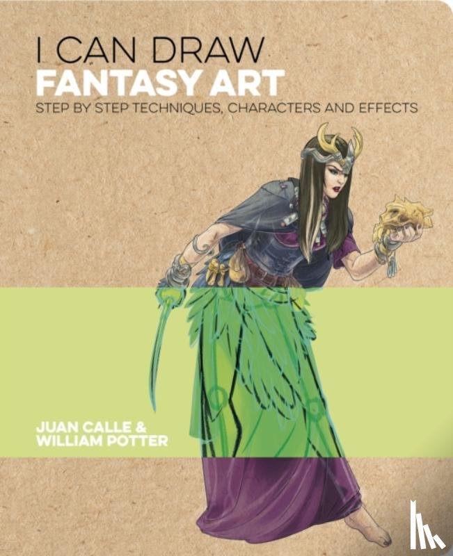 Calle, Juan (Artist), Potter, William (Author) - I Can Draw Fantasy Art