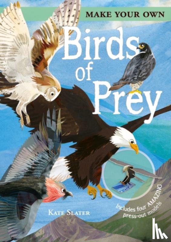 Fullman, Joe (Author) - Make Your Own Birds of Prey