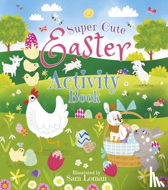 Loman, Sam - Super-Cute Easter Activity Book