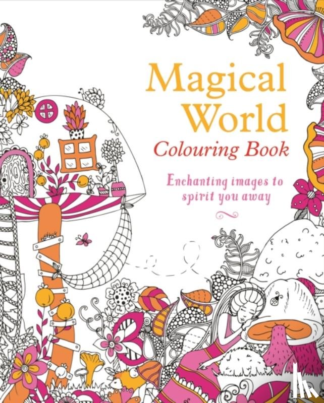 Willow, Tansy - Magical World Colouring Book