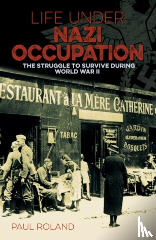 Roland, Paul - Life Under Nazi Occupation